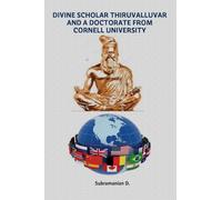 Divine Scholar Thiruvalluvar And A Doctorate from Cornell University