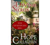Divine Secrets: A Divine Cozy Mystery: 2 (Divine Mystery Series)