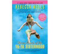 Divine Secrets of the YA-YA Sisterhood: A Novel