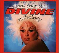 Divine - Shoot Your Shot - The Divine Anthology