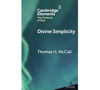Divine Simplicity (Elements in the Problems of God)