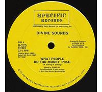 Divine Sounds - What People Do for Money [12" VINYL]
