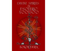 Divine Spirits In Esoteric Voodoo
