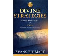 Divine Strategies: The Business Wisdom of Joseph Subtitle: Leadership | Integrity | Innovation: 2 (The Leadership Clarity Series)