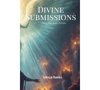 Divine Submissions: Filing Your Soul’s Petitions