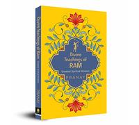 Divine Teachings of Ram: Greatest Spiritual Wisdom