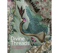 Divine Threads: The Visual and Material Culture of Cantonese Opera