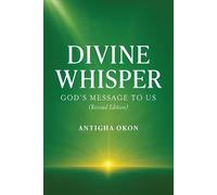 Divine Whisper: God's Message to Us (Revised Edition)