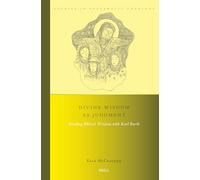 Divine Wisdom As Judgment: Reading Biblical Wisdom With Karl Barth (Studies in Systematic Theology, 28)