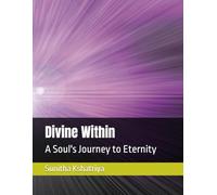 Divine Within: A Soul's Journey to Eternity