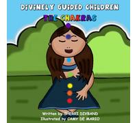 Divinely Guided Children - The Chakras