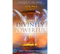 Divinely Powerful: A Prophetic Blueprint Introducing the Coming Age
