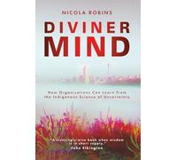 Diviner Mind: How Organisations Can Learn from the Indigenous Science of Uncertainty