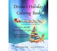 Divine's Holiday coloring book: The Colors Beyond The Festival Of Lights (Divine’s Never Ending Journey)
