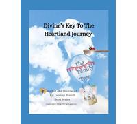 Divine's Key To The Heartland Journey (Divine’s Never Ending Journey)