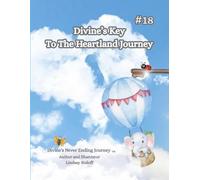 Divine's Key To The Heartland Journey (Divine’s Never Ending Journey)
