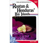 Diving and Snorkeling Guide to Roatan and Honduras' Bay Islands (Pisces Diving & Snorkeling Guides)