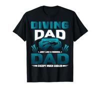 Diving Dad Just Like A Normal Dad Except Much Cooler T-Shirt