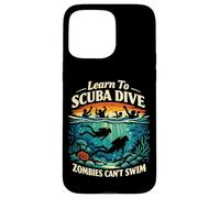Diving Diver Learn To Scuba Dive Zombies Can't Swim Case for iPhone 15 Pro Max