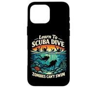 Diving Diver Learn To Scuba Dive Zombies Can't Swim Case for iPhone 16 Pro Max