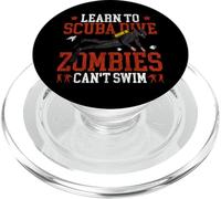 Diving Diver Learn To Scuba Dive Zombies Can't Swim PopSockets PopGrip for MagSafe