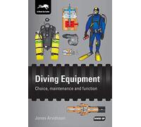 Diving Equipment: Choice, Maintenance and Function