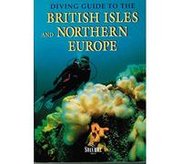 Diving Guide to Great Britain and Northern Europe