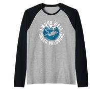 Diving I Work Well Under Pressure Divers Sport Quote Diver Raglan Baseball Tee