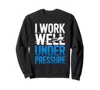 Diving I Work Well Under Pressure Divers Sport Quote Diver Sweatshirt