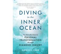 Diving in the Inner Ocean: an Introduction to Personal Transformation through Di