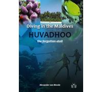 Diving in the Maldives : Huvadhoo - The Forgotten Atoll