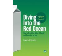 Diving Into the Red Ocean: How to Break the Rules of Retail and Come Out on Top