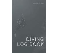 Diving Log Book: Basic Scuba Dive Journal for Over 200 Dives (Dive Log Book)