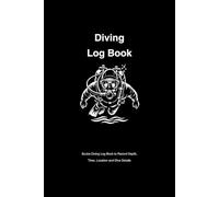 Diving Log Book - black Edition - paperback: Scuba Diving Log Book to Record Depth, Time, Location and Dive Details, paperback