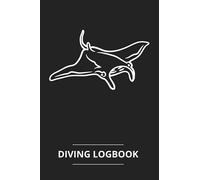 Diving Logbook: Scuba Diver Log Book : Track & Record 100 Dives, Manta Rays Cover, Diving Log Book, 6x9 Travel Pocket Size
