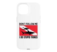 Diving Shark Dont Follow Me I Do Stupid Things Scuba Diver Case for iPhone 15