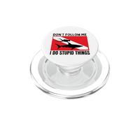 Diving Shark Dont Follow Me I Do Stupid Things Scuba Diver PopSockets PopGrip for MagSafe