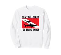 Diving Shark Dont Follow Me I Do Stupid Things Scuba Diver Sweatshirt