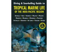 Diving & Snorkelling Guide to Tropical Marine Life of the Indo-Pacific Region (3rd edition)