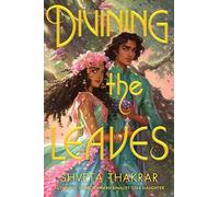 Divining the Leaves: A YA Fantasy About Misfits Seeking Belonging in a Dangerous Yaksha Court