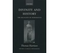 Divinity and History: The Religion of Herodotus by Thomas Harrison (English) Pap