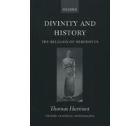 Divinity and History: The Religion of Herodotus by Thomas Harrison (English) Pap