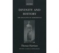 Divinity and History: The Religion of Herodotus by Thomas Harrison (English) Pap