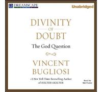 Divinity of Doubt: The God Question by Vincent Bugliosi (2011-04-12)