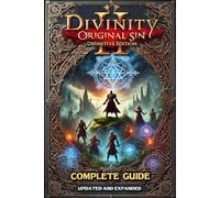 Divinity: Original Sin 2 - Definitive Edition Official Companion Guide ( Updated and Expanded )