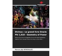 Divinus: Le grand livre Oracle Phi 1,618 - Geometry of Power