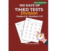 Division 0-12 Math Workbook: 100 Days of Timed Tests Math Drills - Digits 0-12 - Reproducible Practice Problems for 3rd, 4th & 5th Grade - Ages 8-10 - With Answer Key (Smart Kids Logic Puzzles)