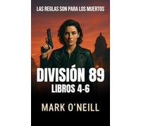 División 89 - Pack Serie Completa (Misiones 4-6): Tres thrillers de acción y espionaje en un solo volumen (Division 89)
