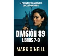 División 89 - Pack Serie Completa (Misiones 7-9): Thriller de espionaje, acción militar y conspiraciones internacionales (Division 89)
