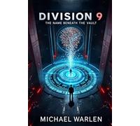 Division 9: The Name Beneath The Vault (Division 9 Series)